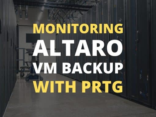 Monitoring-Altaro-VM-Backup-with-PRTG